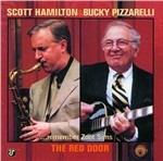 The Red Door - CD Audio di Scott Hamilton,Bucky Pizzarelli