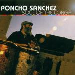 Soul of the Conga - CD Audio di Poncho Sanchez