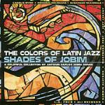 The Colors of Latin Jazz: Shades of Jobim - CD Audio