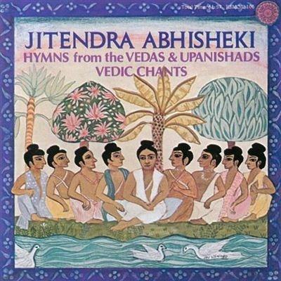 Hymns from the Vedas & Upanishads, Vedic Chants - CD Audio di Jitendra Abhisheki