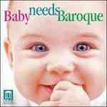 Baby Needs Baroque - CD Audio