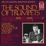 The Sound of Trumpets - Musica per Tromba - CD Audio di Gerard Schwarz
