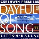 Dayful of Song, Cuban Overture, Promenade, Rhapsody in Blue, Lullaby - CD Audio di George Gershwin,Andrew Litton