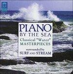 Piano By the Sea. Classical 'water' Masterpieces