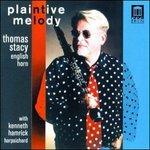 Plaintive Melody. Musiche per Corno Inglese - CD Audio di Thomas Stacy