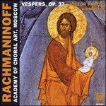 All-Night Vigil Op.37, 'vespers' - CD Audio di Sergei Rachmaninov