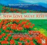 Songs vol.2 - New Love Must Rise - CD Audio di Margaret Ruthven Lang