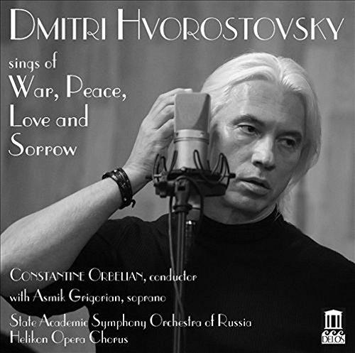 Sings of War Peace Love & Sorrow - CD Audio di Dmitri Hvorostovsky