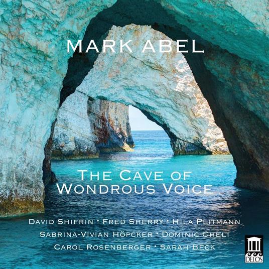 The Cave Of Wondrous Voice - CD Audio di Mark Abel
