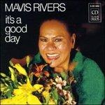 It's a Good Day - CD Audio di Mavis Rivers