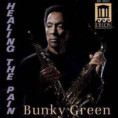 Healing the Pain - CD Audio di Bunky Green