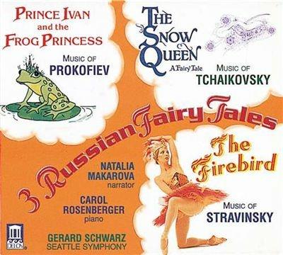 Three Russian Fairy Tales. Prince Ivan and the Frog Princess - CD Audio di Sergei Prokofiev,Gerard Schwarz