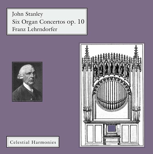 John Stanley - Six Organ - CD Audio di Franz Lehrndorfer
