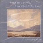Music on the Wind - CD Audio di Patrick Ball