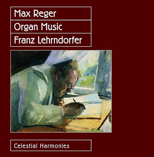 Max Reger. Organ Works - CD Audio di Franz Lehrndorfer