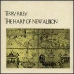 The Harp of New Albion - CD Audio di Terry Riley