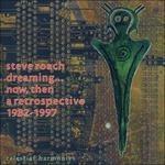 Dreaming Now, Then - CD Audio di Steve Roach