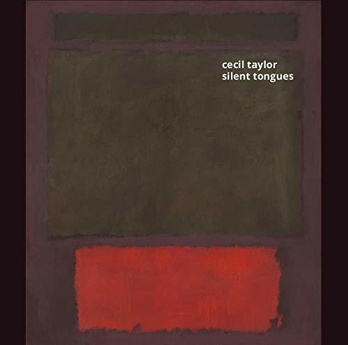 Silent Tongues - CD Audio di Cecil Taylor
