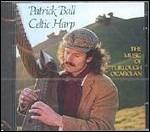 Celtic Harp vol.1. Music of Turlough O'carolan - CD Audio di Patrick Ball