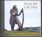 Celtic Harp vol.4. O'carolan's Dream - CD Audio di Patrick Ball