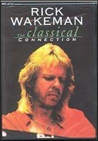 Rick Wakeman. The Classical Connection (DVD) - DVD di Rick Wakeman
