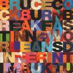 Breakfast in New Orleans - CD Audio di Bruce Cockburn