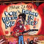 Does Humor Belong in Music - CD Audio di Frank Zappa
