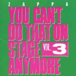 You Can't Do That vol.3 - CD Audio di Frank Zappa
