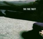 The Fire Theft - CD Audio di Fire Theft