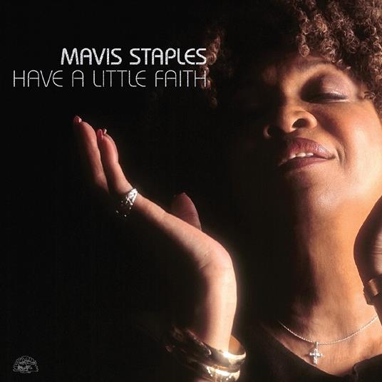 Have A Little Faith - Vinile LP di Mavis Staples