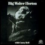Big Walter Horton & Carey Bell - CD Audio di Carey Bell,Big Walter Horton