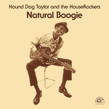 Natural Boogie - Vinile LP di Hound Dog Taylor