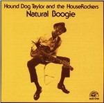Natural Boogie - CD Audio di Hound Dog Taylor