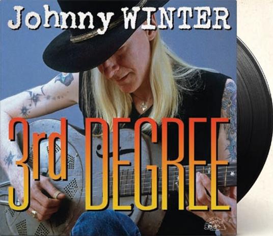 3rd Degree - Vinile LP di Johnny Winter