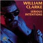 Serious Intentions - CD Audio di William Clarke