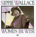 Women Be Wise - CD Audio di Sippie Wallace