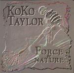 Force of Nature - CD Audio di Koko Taylor
