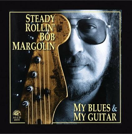 My Blues & My Guitar - CD Audio di Bob Margolin
