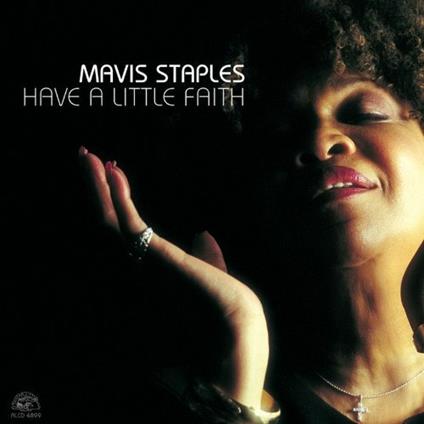 Have a Little Faith - CD Audio di Mavis Staples