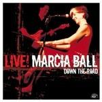 Live Down the Road - CD Audio di Marcia Ball