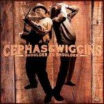 Shoulder to Shoulder - CD Audio di Cephas & Wiggins