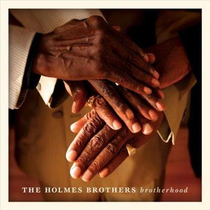 Brotherhood - CD Audio di Holmes Brothers