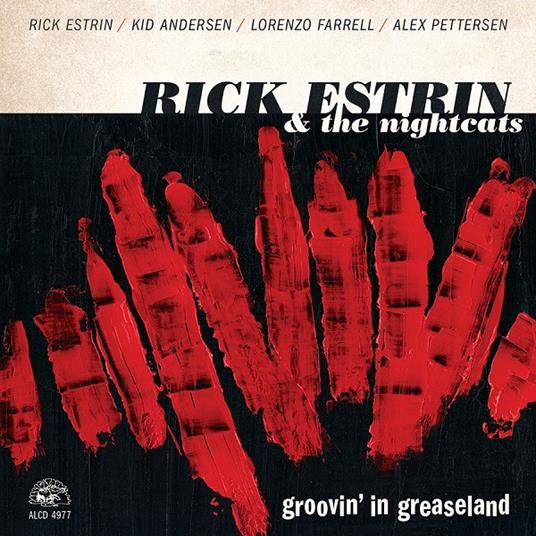Groovin' in Greaseland - CD Audio di Nightcats,Rick Estrin