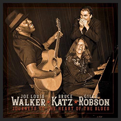 Journeys To The Heart Of The Blues - CD Audio di Joe Louis Walker,Giles Robson,Bruce Katz