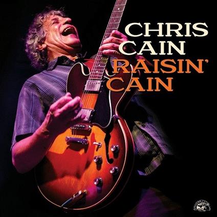 Raisin' Cain - CD Audio di Chris Cain