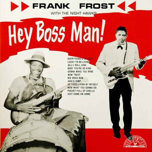 Hey Boss Man! - CD Audio di Frank Frost