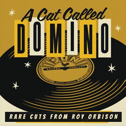 Cat Called Domino: Rare Cuts From Roy - CD Audio di Roy Orbison