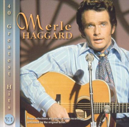 Merle Haggard 40 Greatest Hits - CD Audio di Merle Haggard