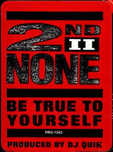 Be True To Yourself - Vinile LP di 2nd II None