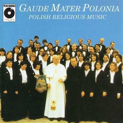 Gaude Mater Polonia - CD Audio di Coro della Cattedrale di Varsavia